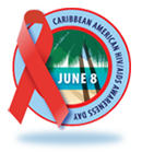 June 8th, Caribbean American HIV/AIDS Awareness Day