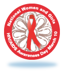 March 10th, National Women and Girls HIV/AIDS Awareness Day